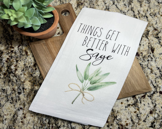 Everything Gets Better With Sage Tea Towel