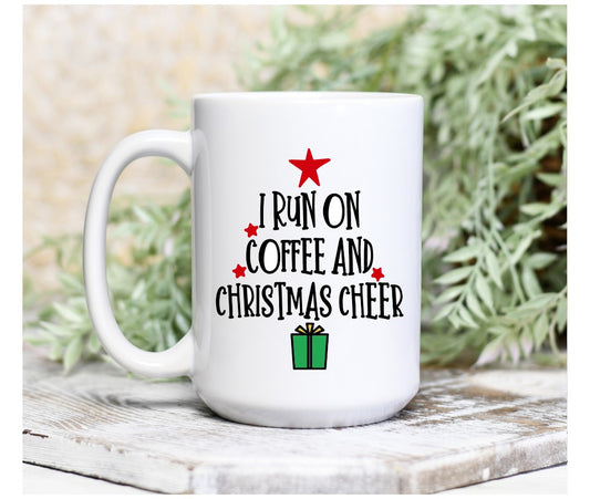 I Run On Coffee And Christmas Cheer Cup, Christmas Mug, Christmas Gift Idea, Gift For Her